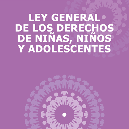 Book Cover: Ley general de los derechos de niñas, niños y adolescentes